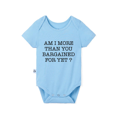 Am I More Than You Bargained For Yet Baby Bamboo Onesie